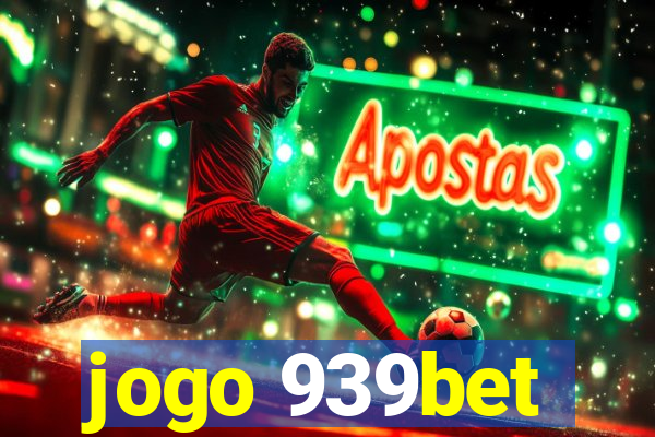 jogo 939bet