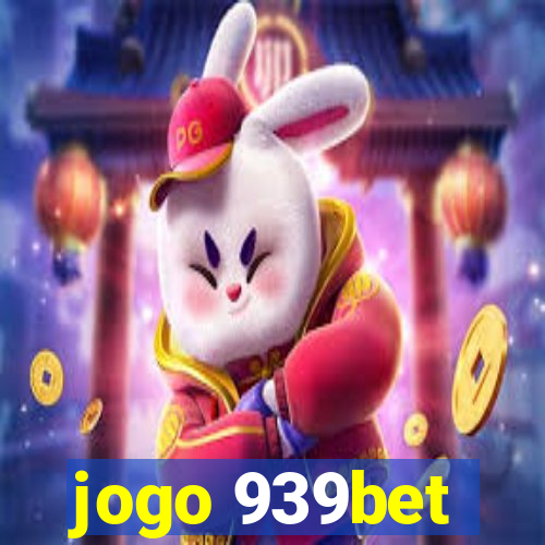 jogo 939bet