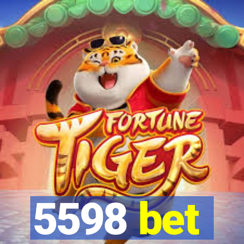 5598 bet