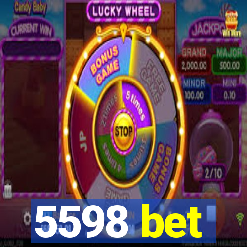 5598 bet