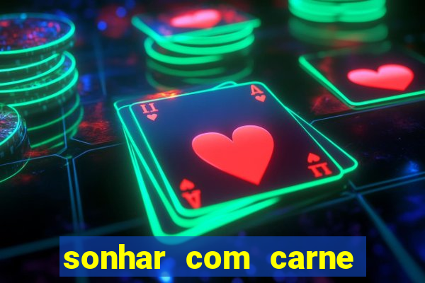 sonhar com carne de porco