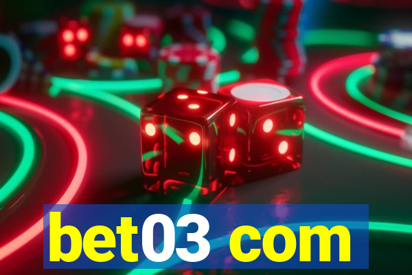 bet03 com