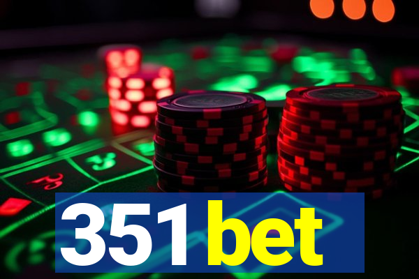 351 bet