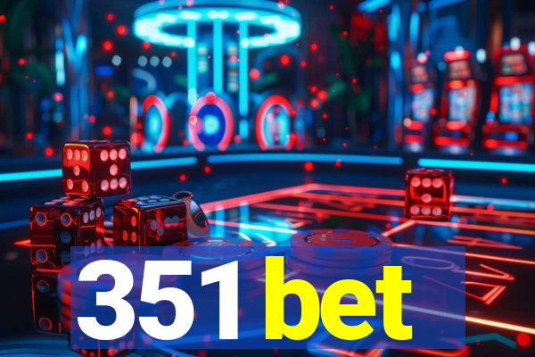 351 bet