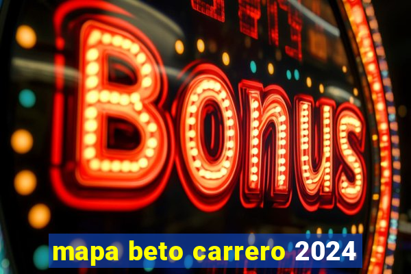 mapa beto carrero 2024