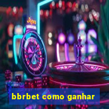 bbrbet como ganhar