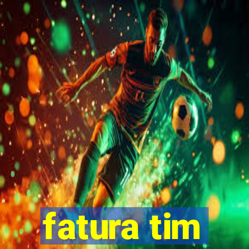 fatura tim