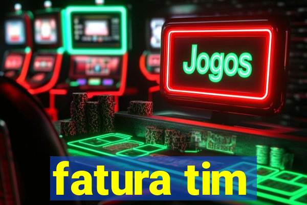 fatura tim