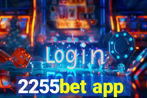 2255bet app