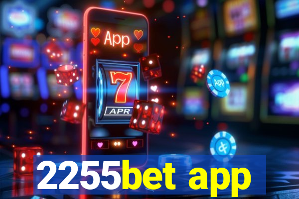 2255bet app