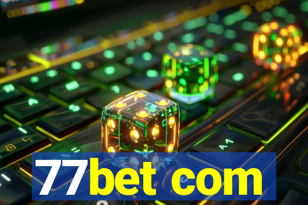 77bet com