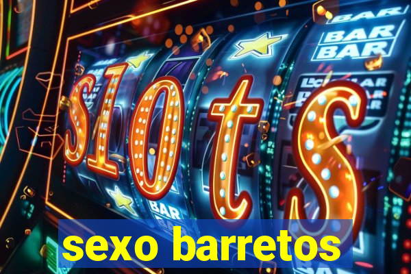 sexo barretos