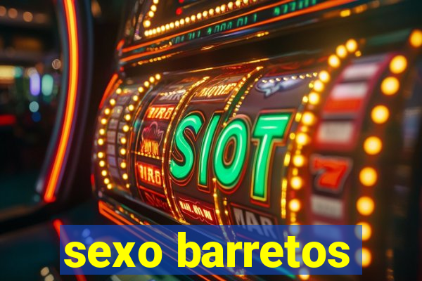 sexo barretos