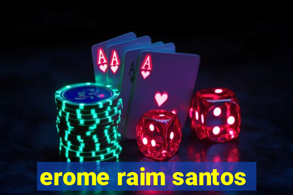 erome raim santos