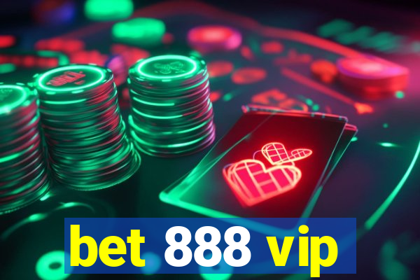 bet 888 vip