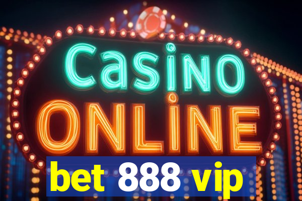 bet 888 vip