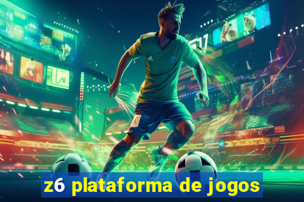 z6 plataforma de jogos