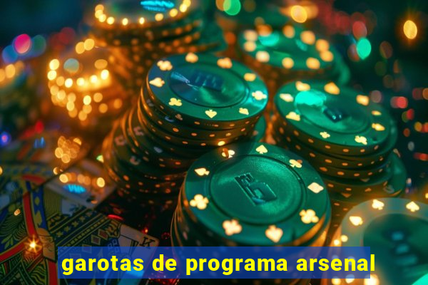 garotas de programa arsenal