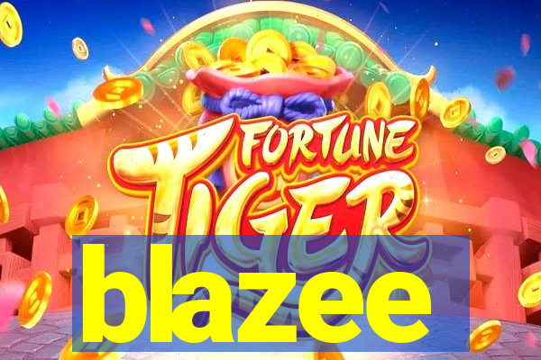 blazee