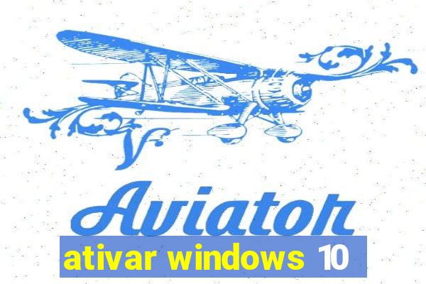 ativar windows 10