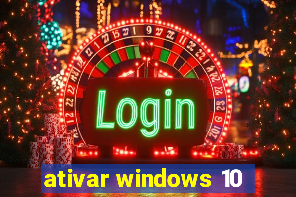 ativar windows 10