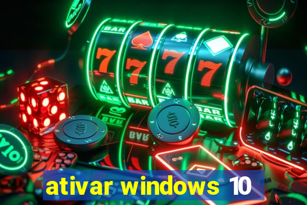 ativar windows 10