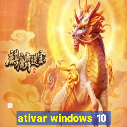 ativar windows 10