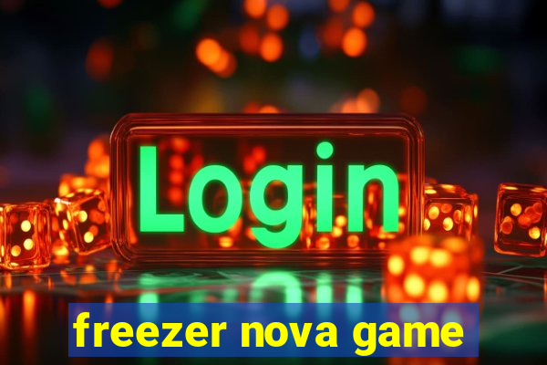 freezer nova game