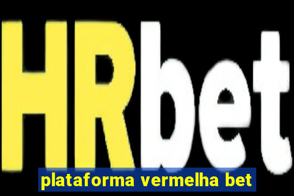 plataforma vermelha bet