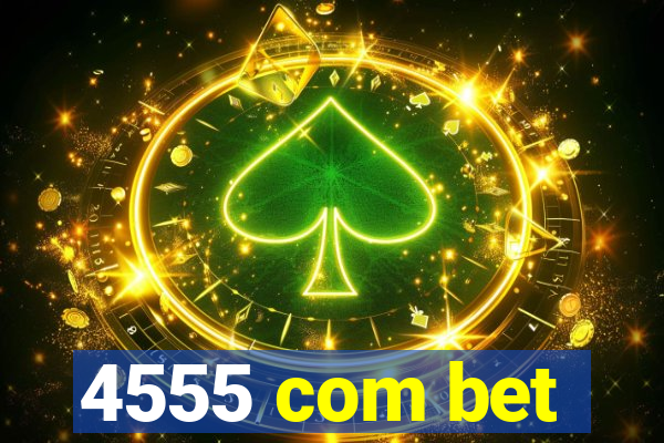 4555 com bet