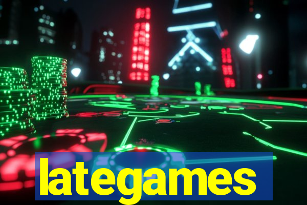 lategames