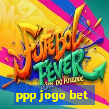 ppp jogo bet