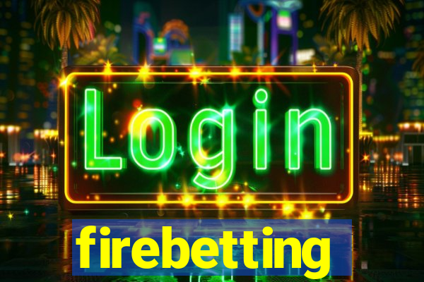 firebetting