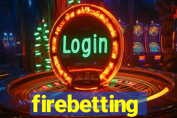 firebetting