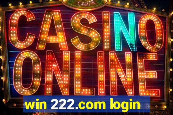 win 222.com login