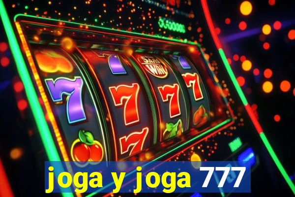 joga y joga 777