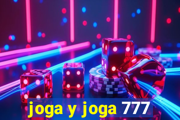 joga y joga 777