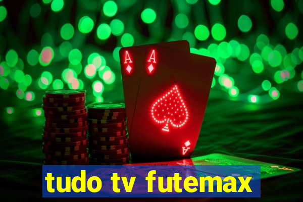 tudo tv futemax