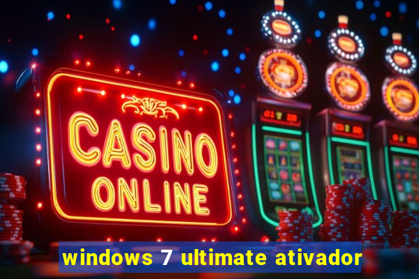 windows 7 ultimate ativador