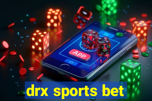 drx sports bet