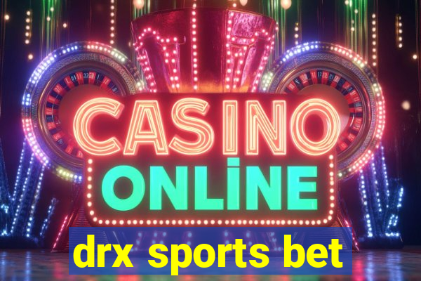 drx sports bet