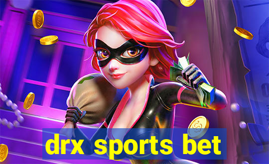 drx sports bet