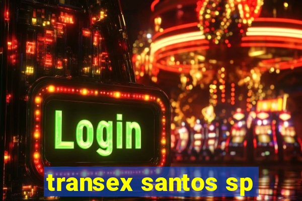 transex santos sp