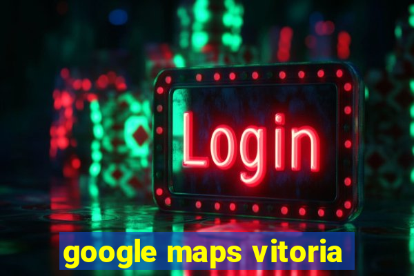 google maps vitoria