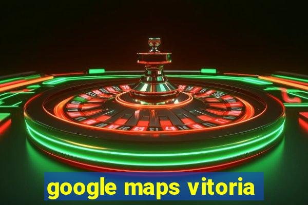 google maps vitoria