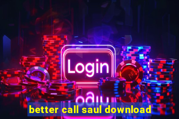 better call saul download