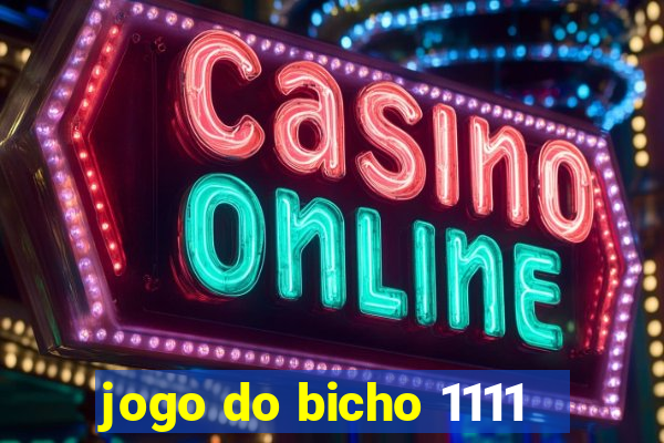 jogo do bicho 1111