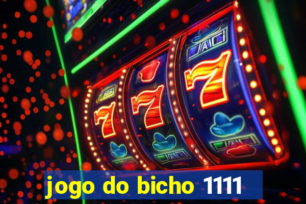 jogo do bicho 1111