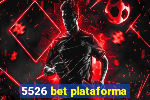 5526 bet plataforma