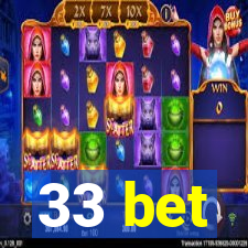 33 bet